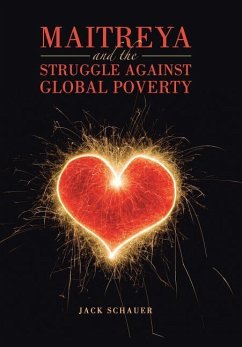 Maitreya and the Struggle Against Global Poverty - Schauer, Jack