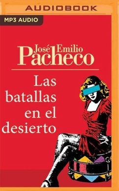 Las Batallas En El Desierto - Pacheco, José Emilio