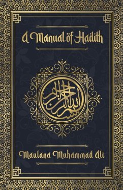 A Manual of Hadith - Muhammad, Maulana A Manual of Hadith - Muhammad, Maulana