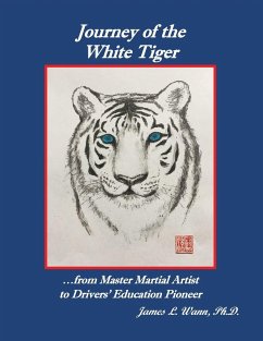 Journey of the White Tiger - Wann, Ph. D. James L.