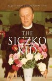 The Siczko Kid: The life and ministry of Reverend Alexander I. Siczko