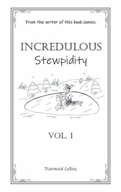 Incredulous Stewpidity - Collins, Diarmuid