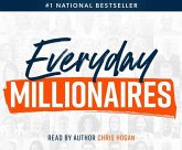 Everyday Millionaires: How Ordinary People Built Extraordinary Wealth - And How You Can Too