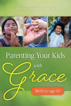 Parenting Your Kids with Grace (Birth to Age 10) - Popcak