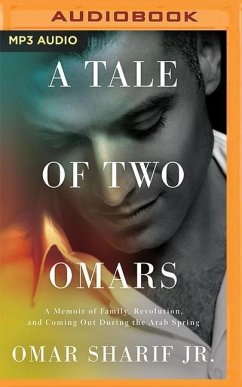 A Tale of Two Omars: A Memoir of Family, Revolution, and Coming Out During the Arab Spring - Sharif, Omar