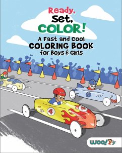 Ready, Set, Color! a Fast and Cool Coloring Book for Boys & Girls: (Coloring Pages for Kids) - Activities, Woo! Jr. Kids