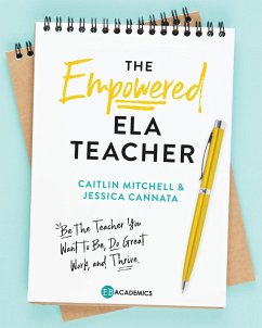 The Empowered ELA Teacher - Cannata, Jessica; Mitchell, Caitlin