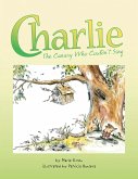 Charlie, the Canary Who Couldn't Sing