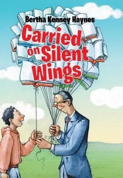 Carried on Silent Wings - Haynes, Bertha Kenney