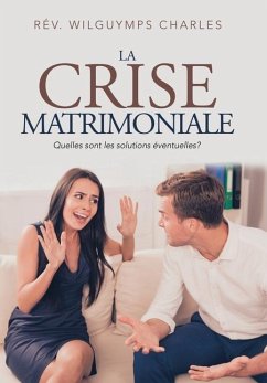 La Crise Matrimoniale - Charles, Rév. Wilguymps