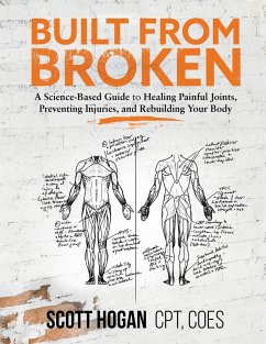 Built from Broken - Hogan, Scott H