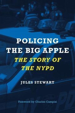 Policing the Big Apple: The Story of the NYPD - Stewart, Jules