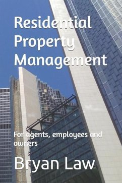 Residential Property Management: For agents, employees and owners - Law, Bryan