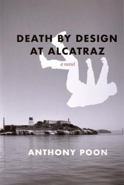 Death by Design at Alcatraz - Poon, Anthony