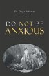 Do Not Be Anxious - Bild 1