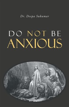 Do Not Be Anxious - Sukumar, Deepa