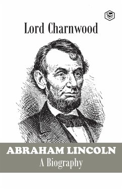 Abraham Lincoln - Charnwood, Lord