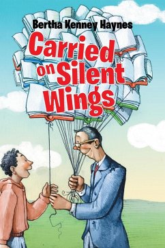 Carried on Silent Wings - Haynes, Bertha Kenney