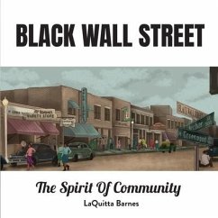 Black Wall Street: The Spirit of Community - Barnes, Laquitta