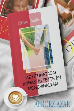 AZ UTÓHATÁSAI ANNAK, KI TETTE ÉN MEGCSINÁLTAM - Azar, Alborz