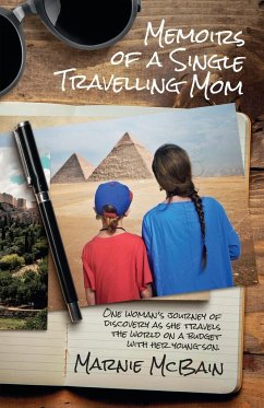 Memoirs of a Single Travelling Mom; Travels with Toby - McBain, Marnie