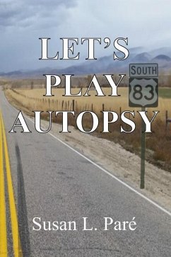 Let's Play Autopsy - Pare', Susan L.