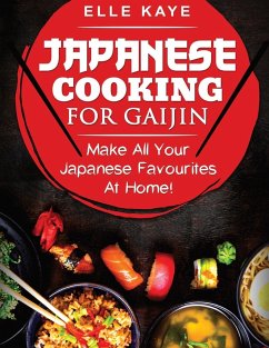 Japanese Cooking for Gaijin - Kaye, Elle