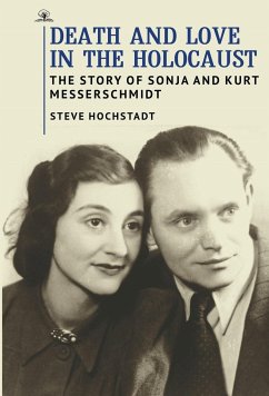 Death and Love in the Holocaust - Hochstadt, Steve