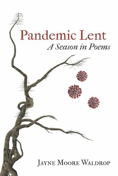 Pandemic Lent - Waldrop, Jayne Moore