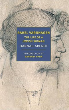Rahel Varnhagen - Arendt, Hannah; Hahn, Barbara