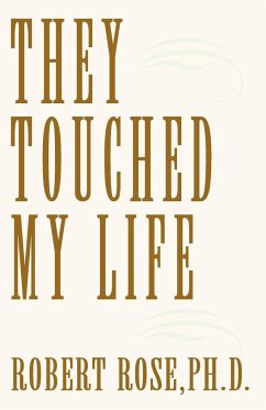 They Touched My Life - Rose, Robert