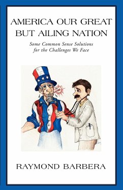 America Our Great But Ailing Nation - Barbera, Raymond