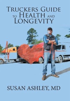 Truckers Guide to Health and Longevity - Ashley, MD Susan