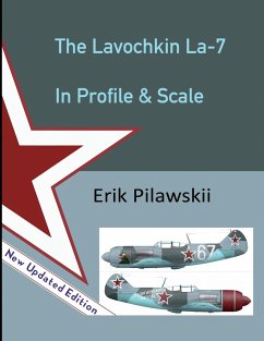 The Lavochkin La-7 In Profile & Scale - Pilawskii, Erik