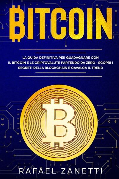 Bitcoin: cosa sono, a cosa servono e come funzionano