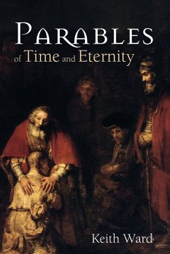 Parables of Time and Eternity - Ward, Keith