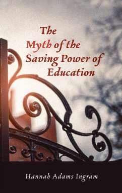 The Myth of the Saving Power of Education