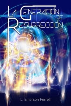 La Generación de Resurrección - Ferrell, L. Emerson