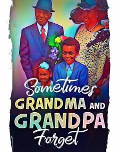 Sometimes Grandma and Grandpa Forget - Chambers, Kacy C.