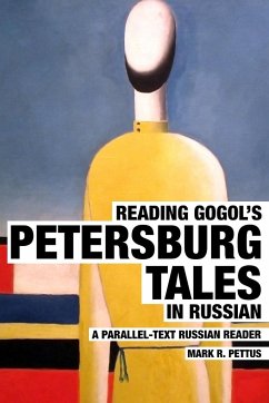 Reading Gogol's Petersburg Tales in Russian - Pettus, Mark R