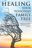 Healing Your Poisioned Family Tree