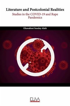 Literature and Postcolonial Realities: Studies in the COVID-19 and Rape Pandemics - Alabi, Oluwafemi Sunday