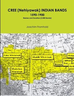 Cover CREE (Nehiyawak) INDIAN BANDS 1590-1900 Names and Duration (2,000 Bands)