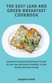 The Easy Lean and Green Breakfast Cookbook