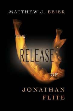 The Release of Jonathan Flite - Beier, Matthew J.