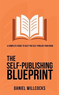 The Self-Publishing Blueprint - Willcocks, Daniel