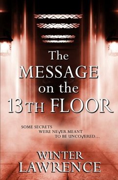 The Message on the 13th Floor: A Young Adult Paranormal Mystery - Lawrence, Winter