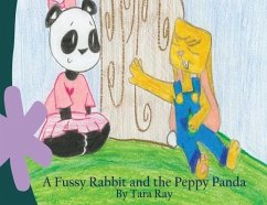 A Fussy Rabbit and the Peppy Panda - Ray, Tara