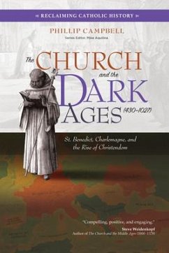 The Church and the Dark Ages (430-1027) - Campbell, Phillip
