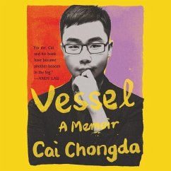 Vessel: A Memoir - Cai, Chongda